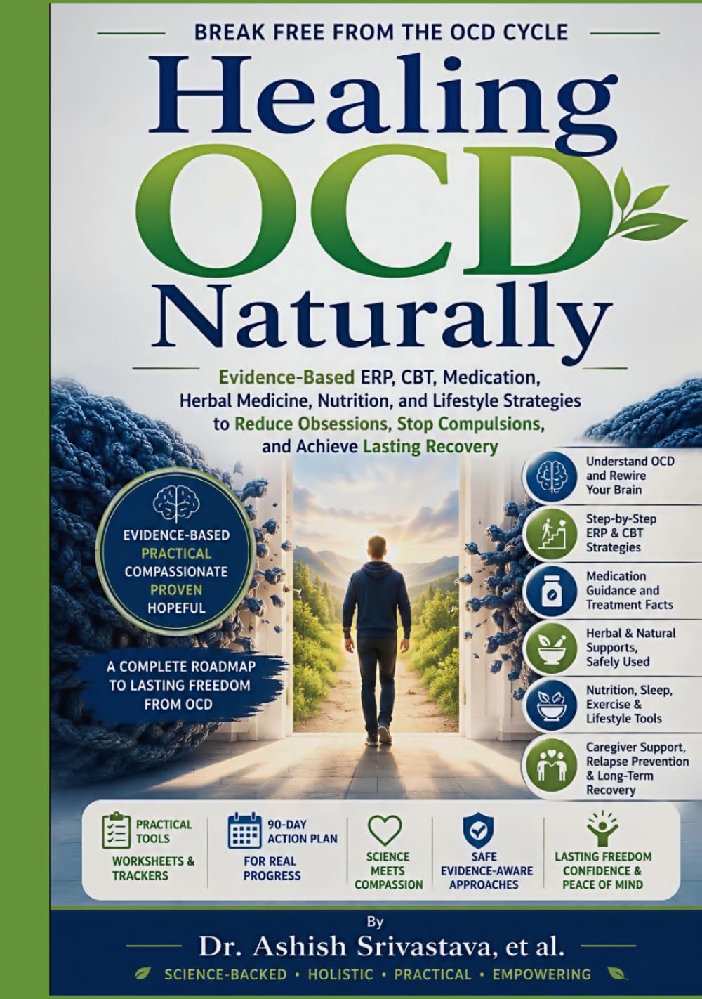 Healing OCD Naturally: Evidence-Based ERP, CBT, Medication, Herbal Medicine, Nutrition, and Lifestyle Strategies to Reduce Obsessions, Stop Compulsions, and Achieve Lasting Recovery