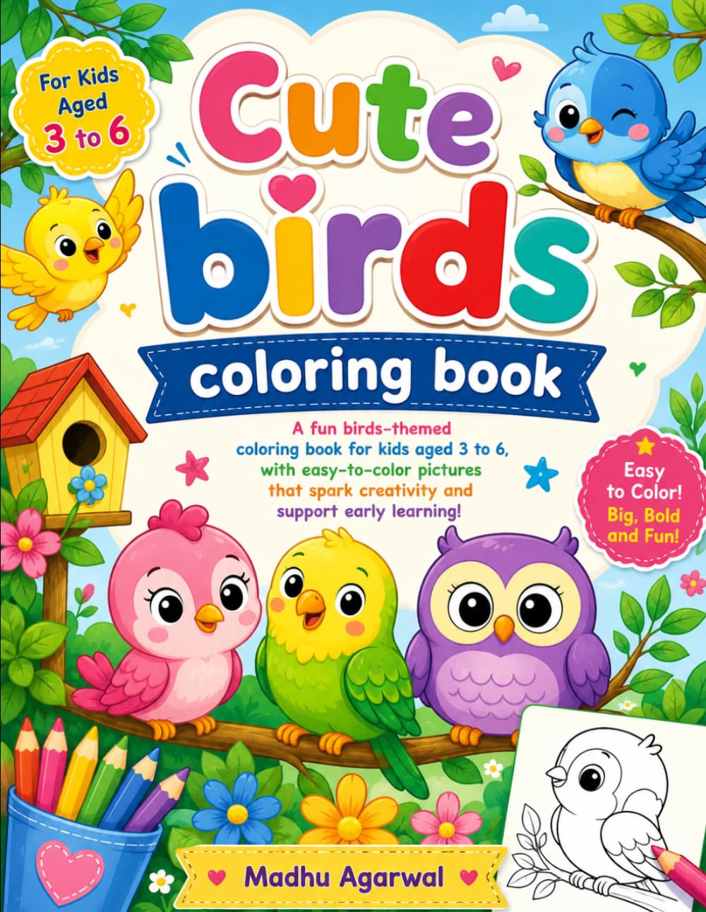 Cute Birds Coloring Book for Kids Ages 3-6: Fun and Easy Bird Coloring Pages for Toddlers and Preschool Kids | Simple bIRDS, Big Pictures, and Creative Screen-Free Activities