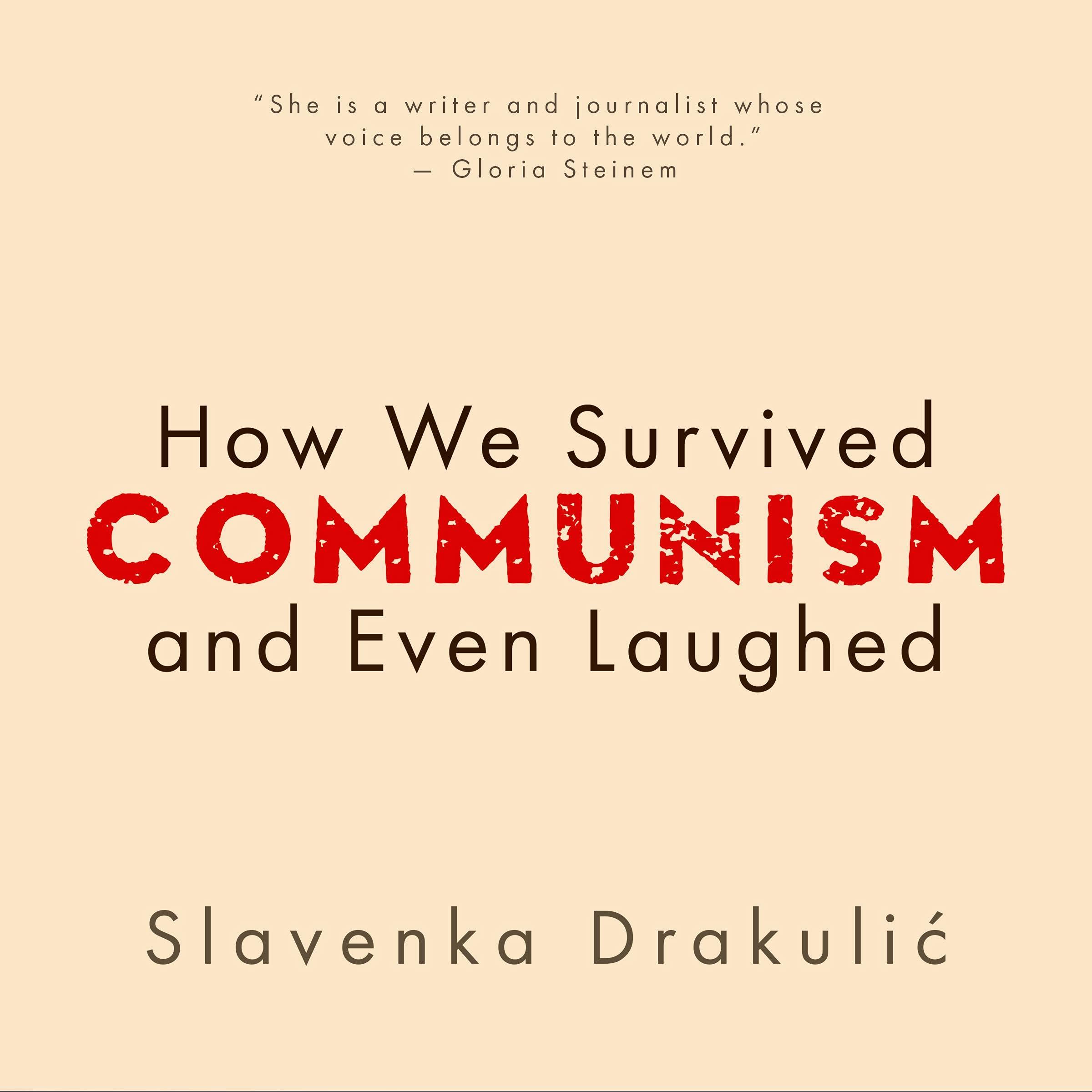 How We Survived Communism and Even Laughed