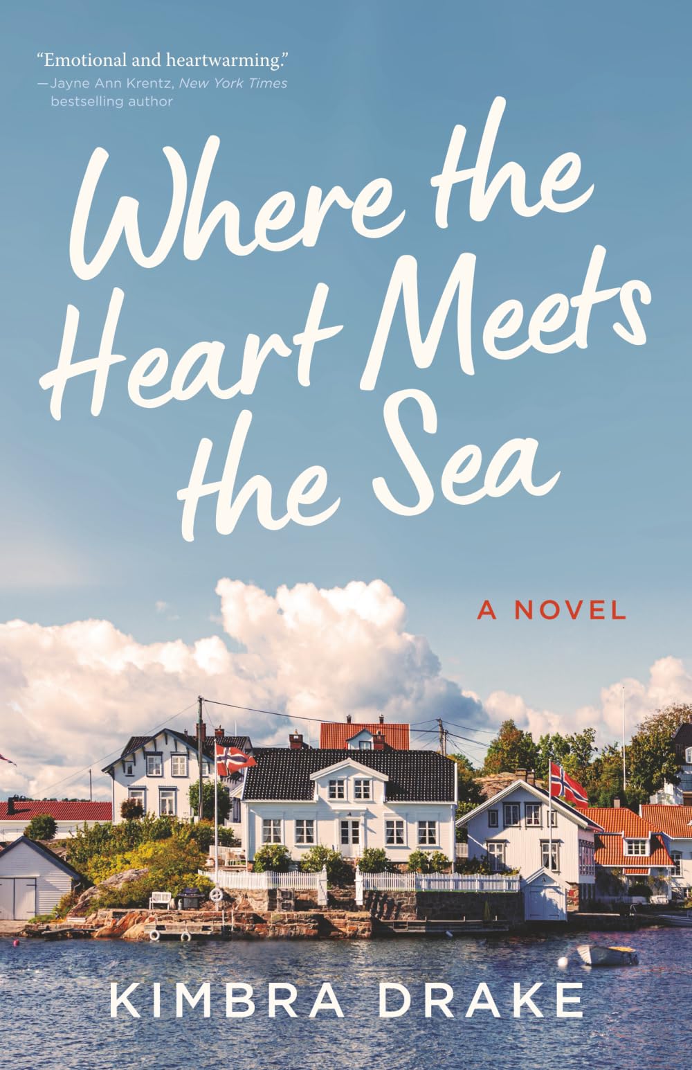Where the Heart Meets the Sea: A Novel