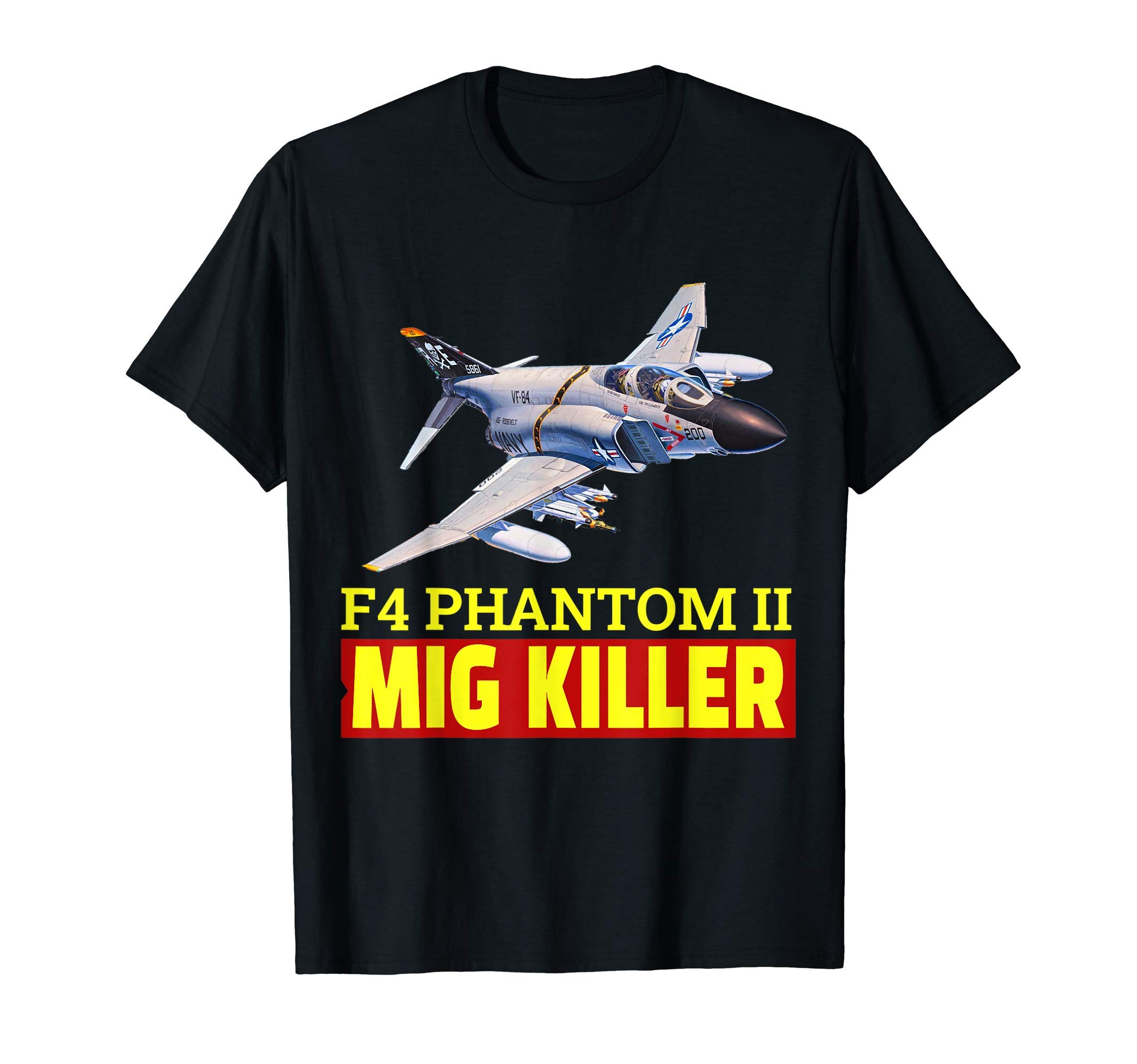 I'm plane crazy. Military aviation tee's & apparelSuper nice F-4 Phantom II fighter jet, The Great Mig Killer, T-Shirt