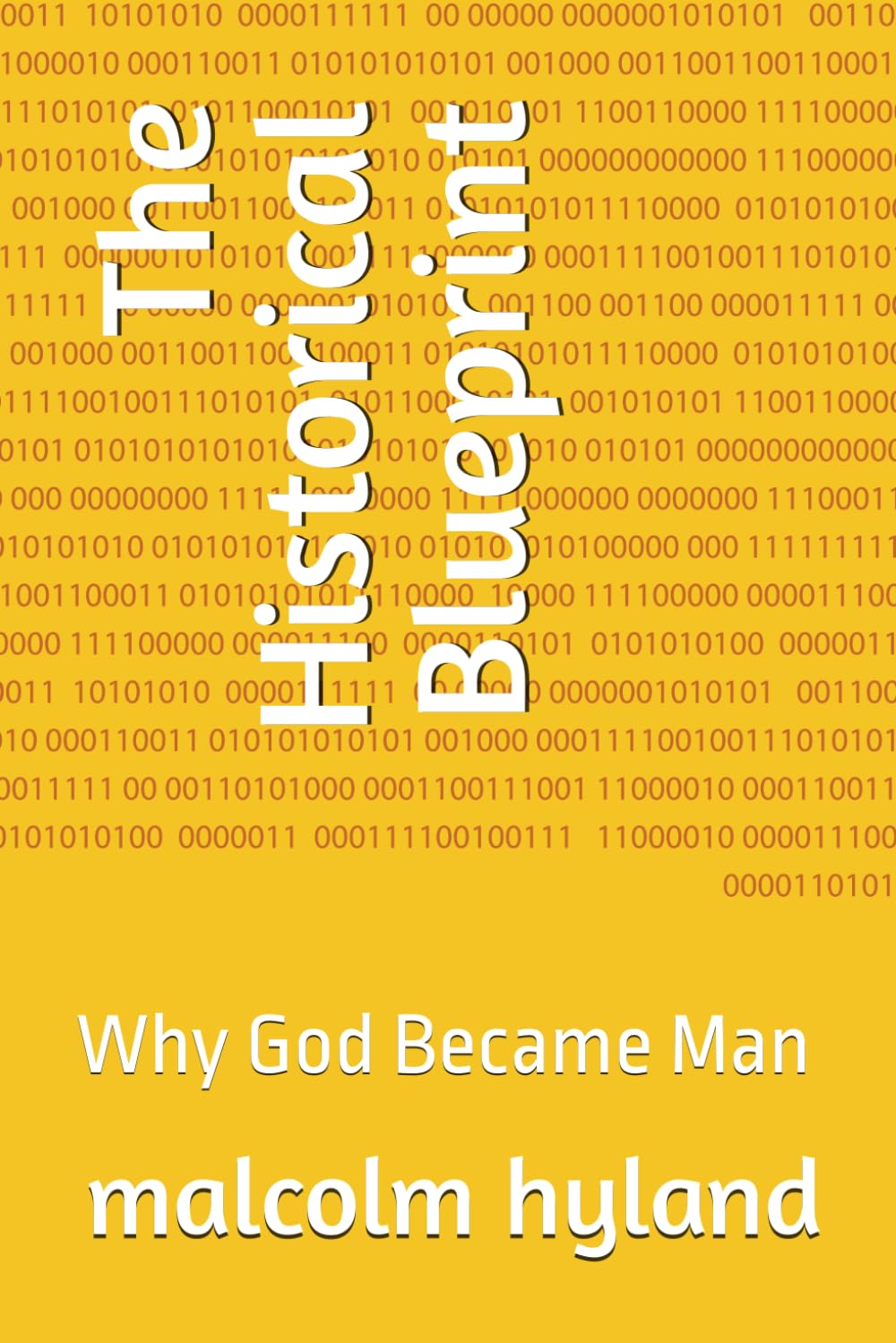 The Historical Blueprint: Why God Became Man
