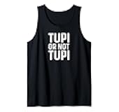 Tupi or not Tupi Tank Top