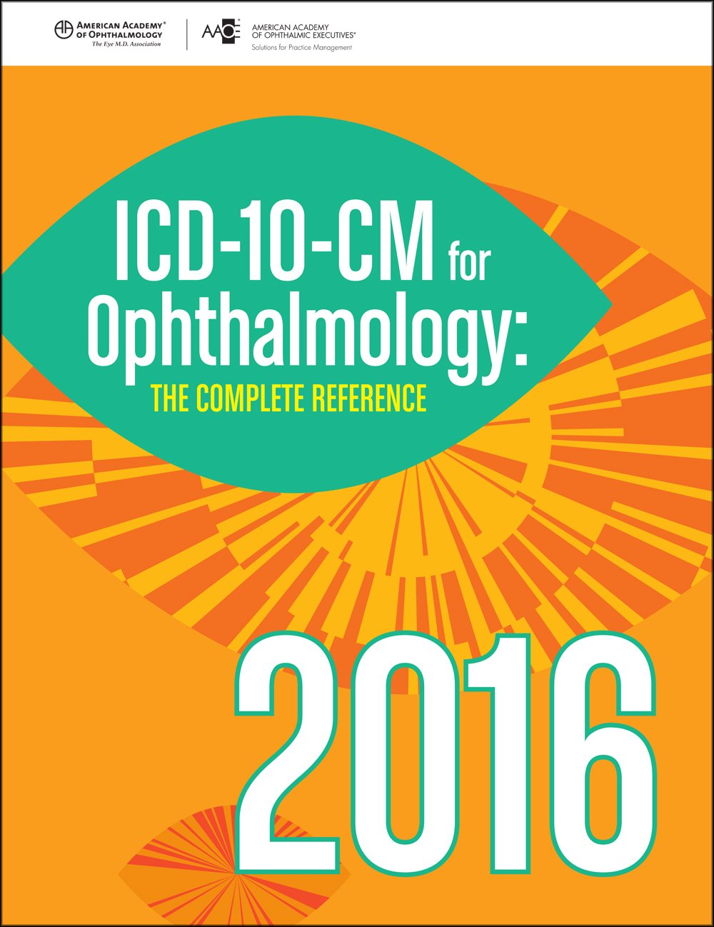 2016 ICD-10-CM for Ophthalmology: The Complete Reference: American ...