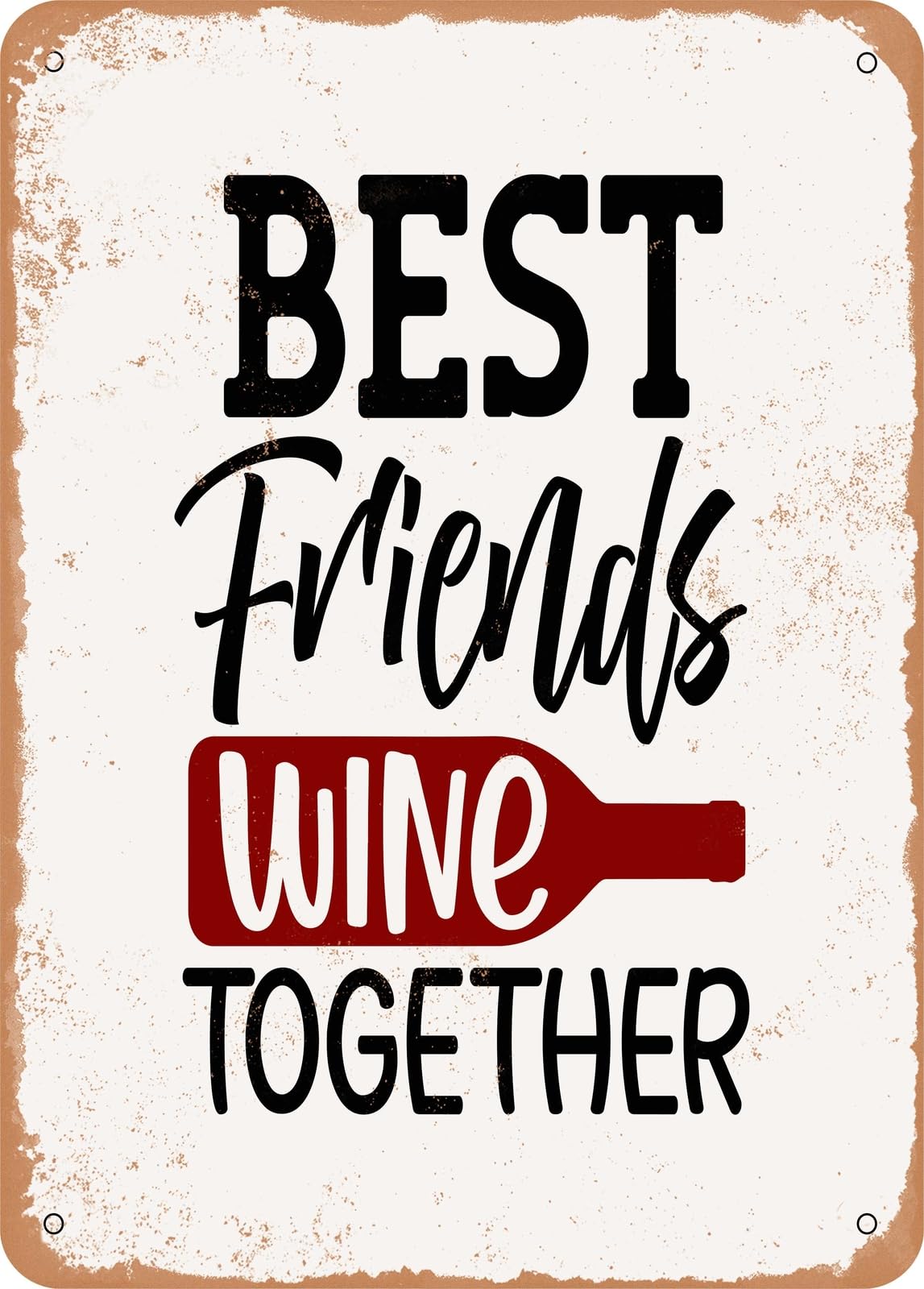Miaomansenstore Metal Sign - Best Friends Wine Together - Vintage Look Home Decor