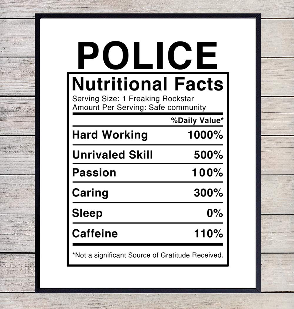 Police Nutritional Facts - 8x10 Funny Wall Art Decor Poster, Decoration for Home, Office, Precinct, Station - Unique Gift for First Responder, Peace Officer, Policeman, Policemen, Law Enforcement