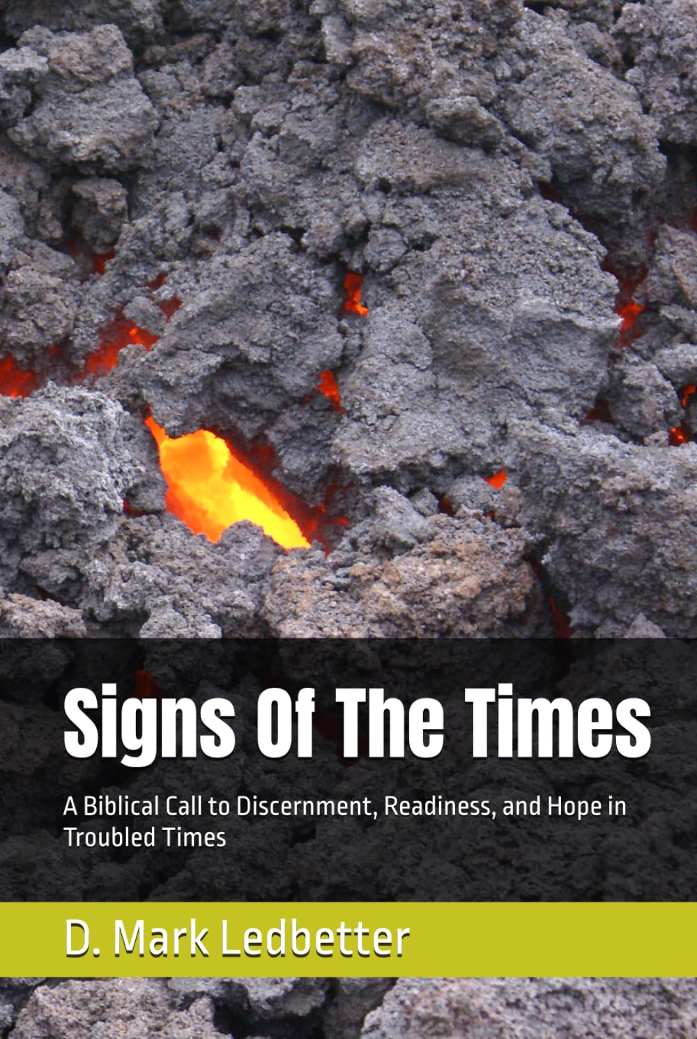 Signs Of The Times: A Biblical Call to Discernment, Readiness, and Hope in Troubled Times