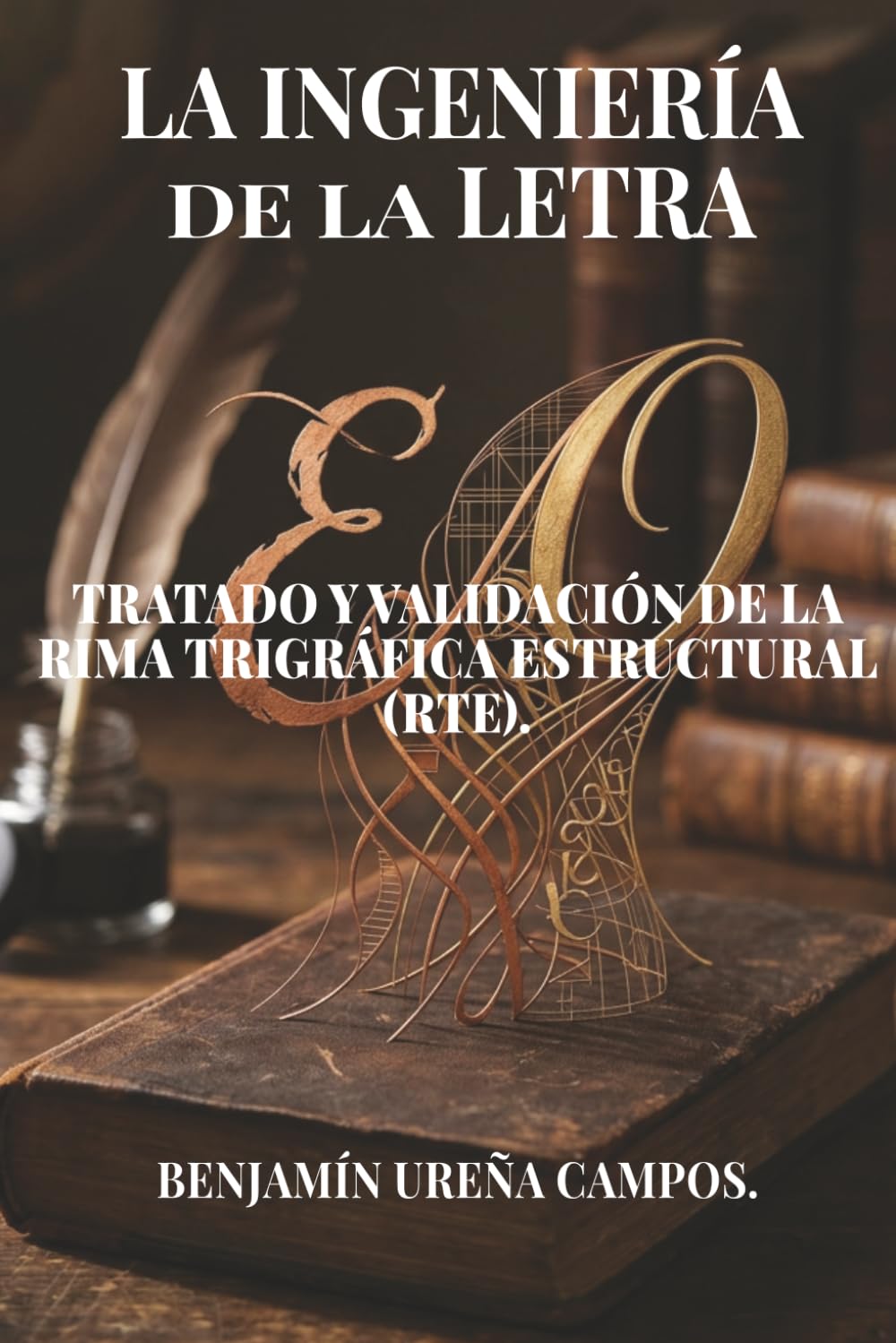 La ingeniería de la letra: Tratado y Validación de la Rima Trigráfica Estructural (RTE).