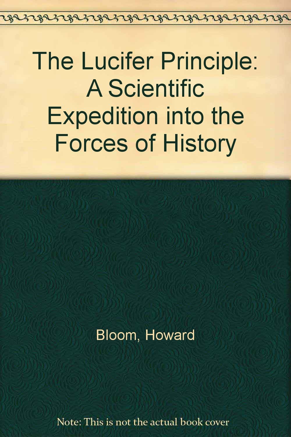 The Lucifer Principle: A Scientific Expedition into the Forces of History
