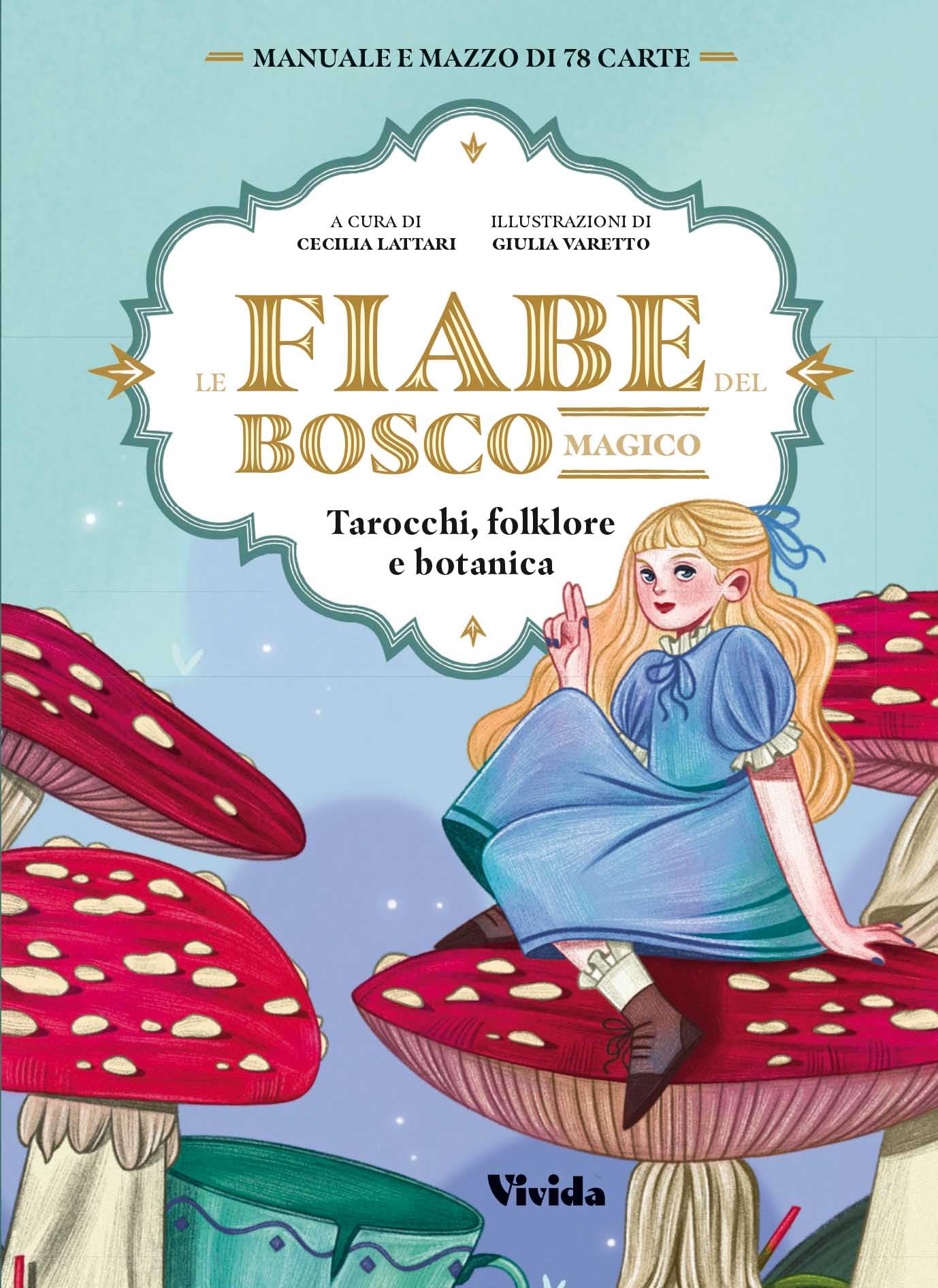 Le fiabe del bosco magico. Tarocchi, folklore e botanica. Con 78 Carte