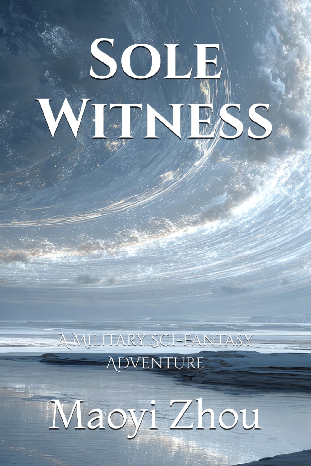 Sole Witness: A Military Sci-Fantasy Adventure (Dead Iron)