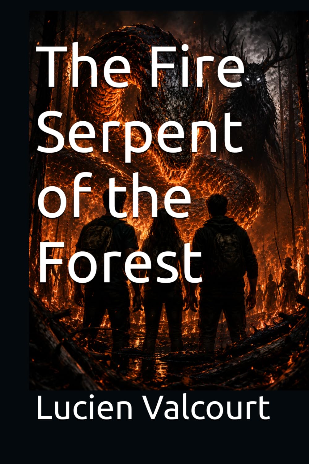 The Fire Serpent of the Forest (The Forgotten Legends)