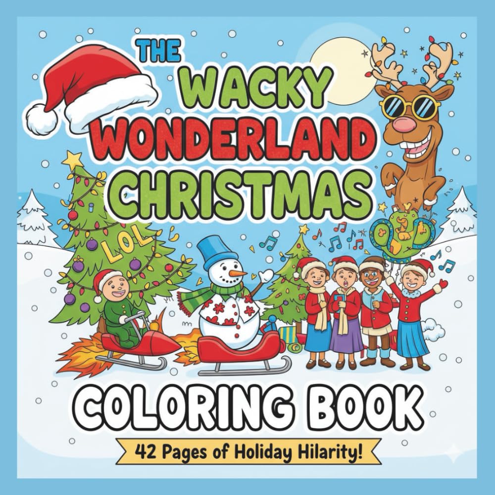 The Wacky Wonderland Christmas Coloring Book!