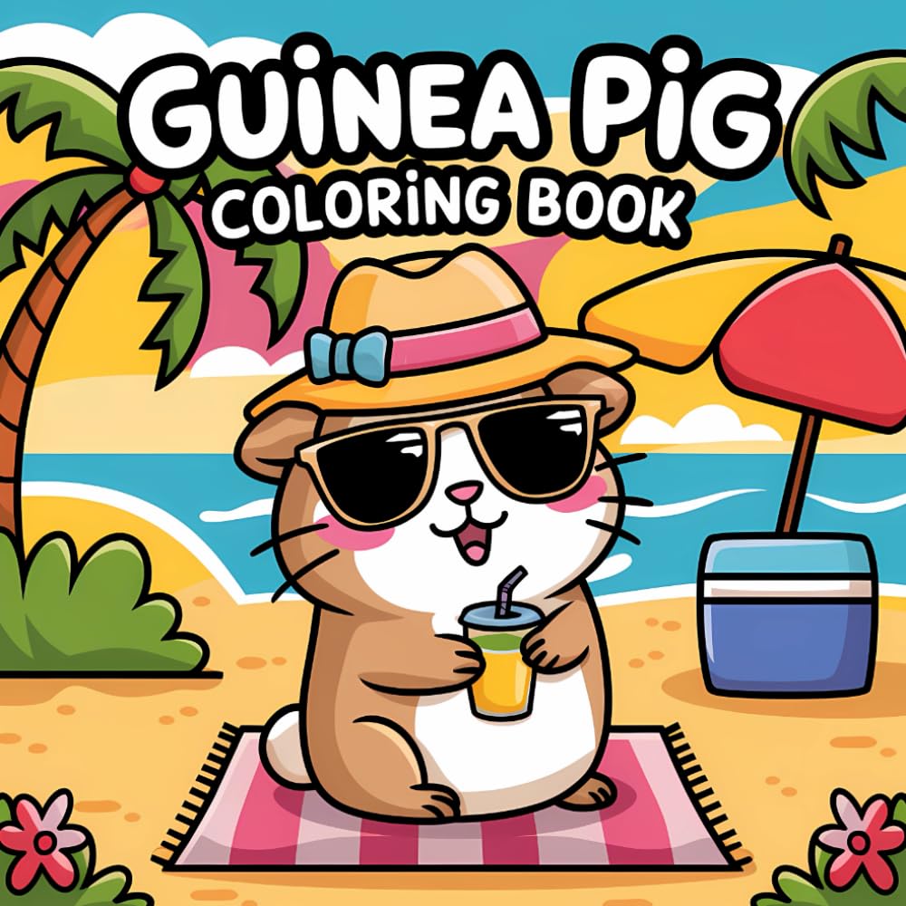 Guinea Pig Coloring Book: Cute Summer Coloring Fun for Kids Ages