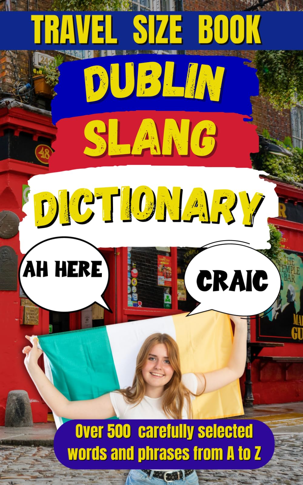 Dublin Slang Dictionary: A Gas Guide to the Gobbledygook of the Capital (Slang Dictionary Around The World)