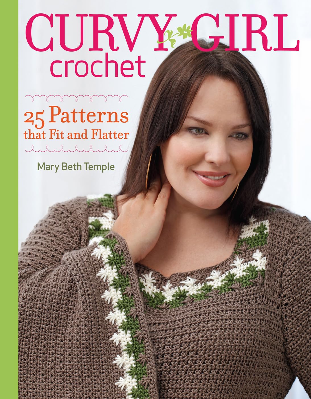 Curvy Girl Crochet: 25 Patterns that Fit and Flatter      Paperback – September 4, 2012