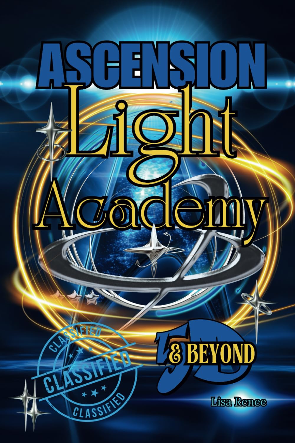 ASCENSION LIGHT ACADEMY 5D & BEYOND: LIGHT ACADEMY (ASCENSION TO 5D)