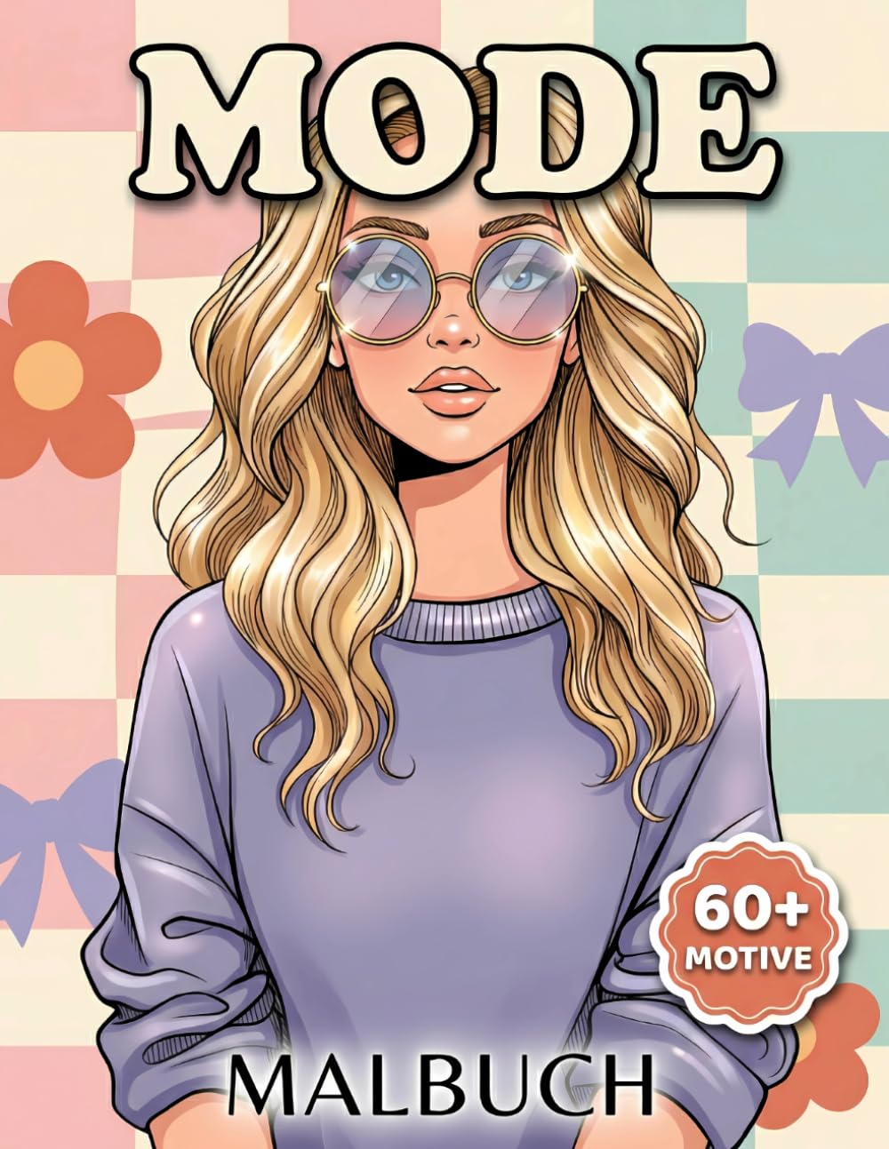 Mode Malbuch: Mehr Als 60 Wunderschöne Motive Für Mädchen Und Jugendliche, Ideal Für Ruhige Kreative Momente Ohne Bildschirm