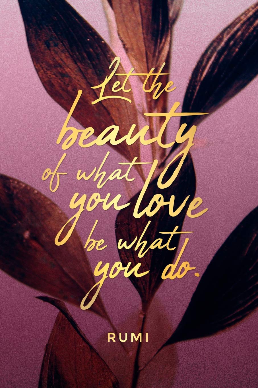 Rumi: Beauty | An Inspirational Journal