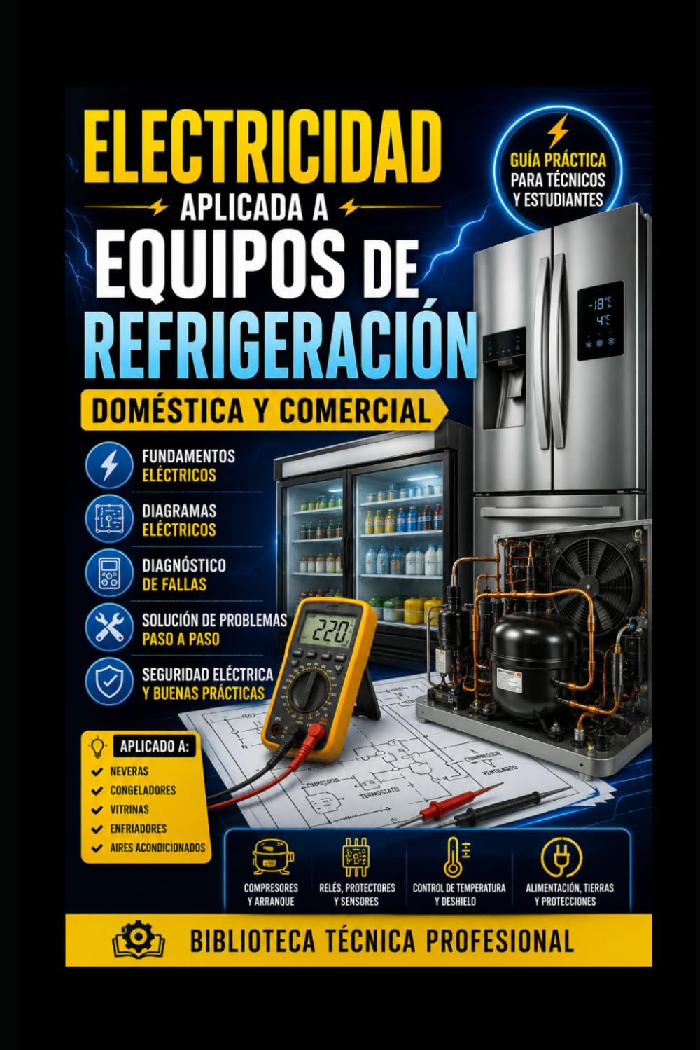 Electricidad Aplicada a Equipos de Refrigeración Doméstica y Comercial: Biblioteca Técnica Profesional