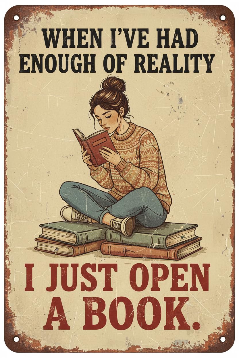 Woman Book Metal Tin Sign When I'Ve Had Enough Of Reality I Just Open A Book Vintage Tin Sign Library Study for Home Bar Pub Kitchen Garage Restaurant Wall Deocr 12 * 8inch