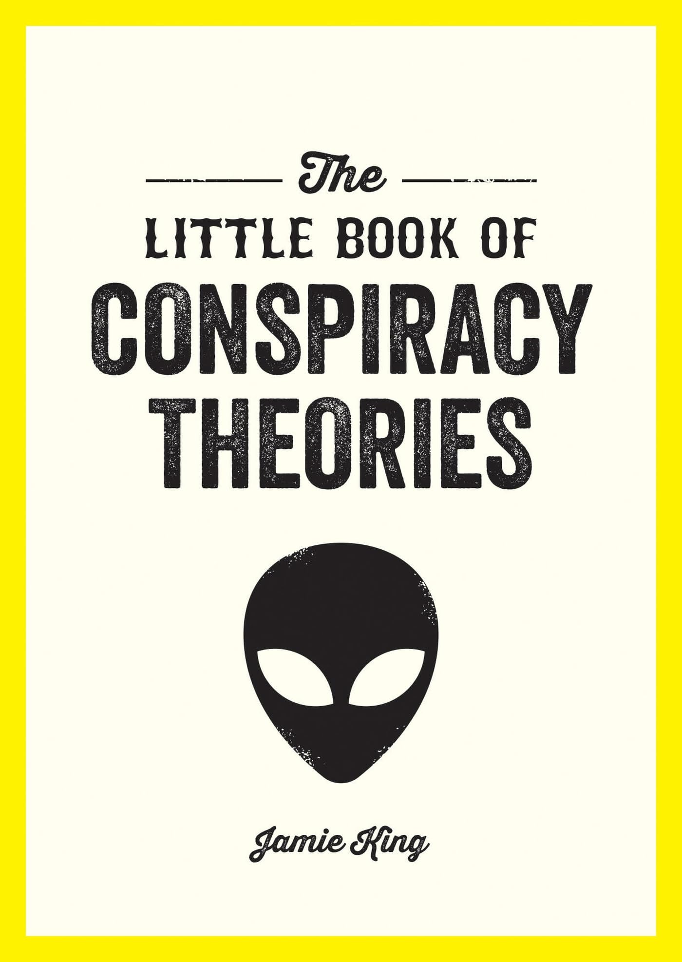 The Little Book of Conspiracy Theories by Jamie King (Paperback Book)