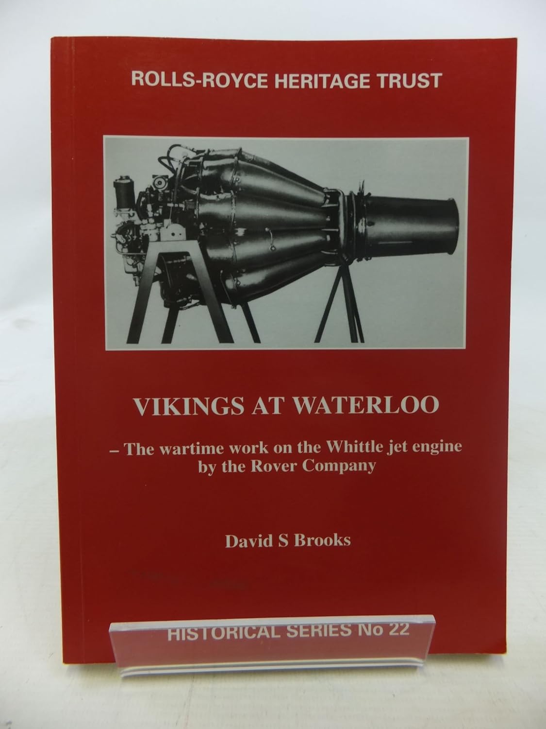 Vikings at Waterloo: The wartime work on the Whittle jet engine by the ...