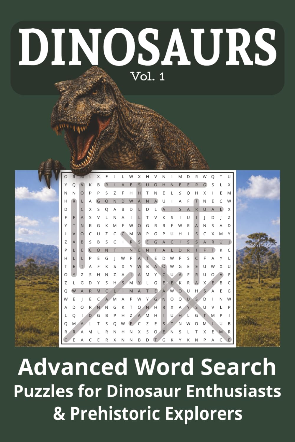Dinosaur Word Search Puzzle Book, Advanced Vol.1: Advanced Word Search with Easy to Read Print about Dinosaurs, Paleontology, Prehistoric Animals and ... Gift for Vacations, Holidays and Road Trips
