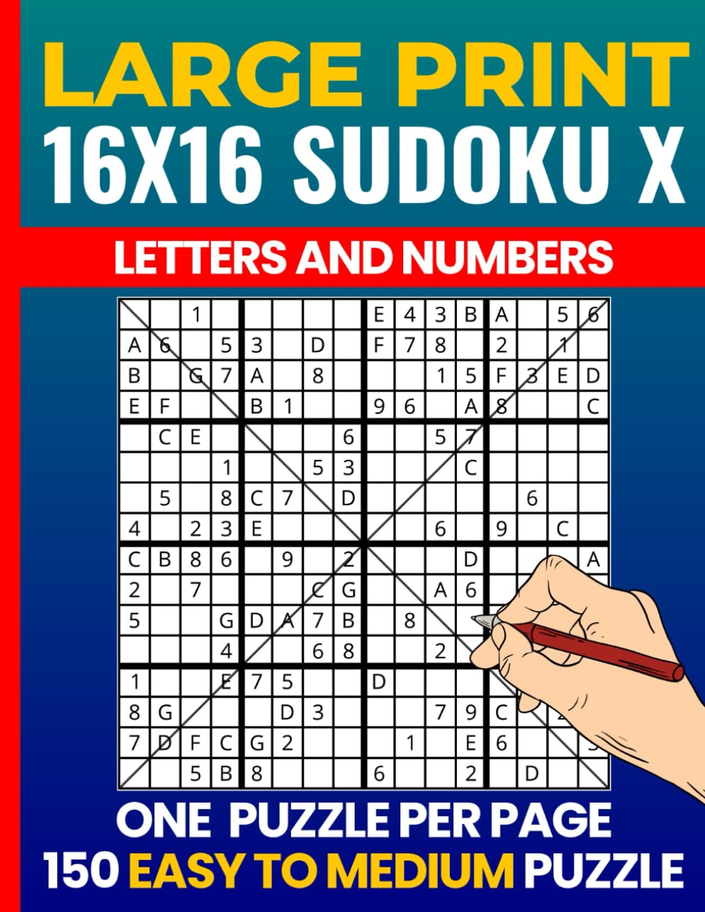 16x16 Diagonal Sudoku Letters and Numbers: Sudoku X 16x16 Easy to Medium — Large Print Letter & Number Puzzles for Adults