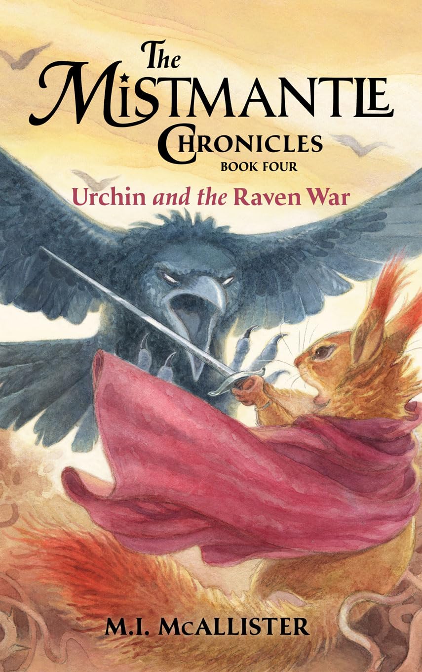 Urchin and the Raven War: 4 (Mistmantle Chronicles)