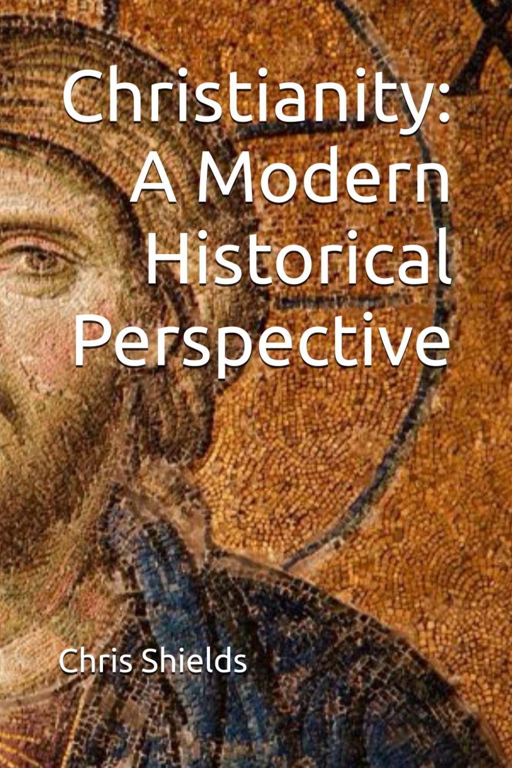 Christianity: A Modern Historical Perspective