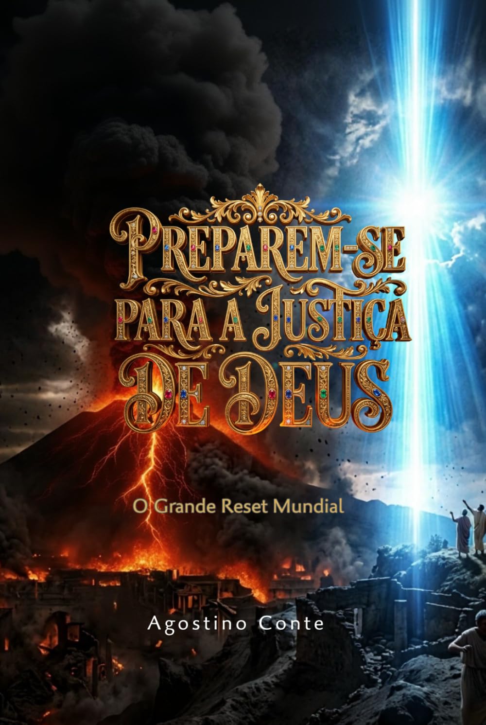 PREPAREM-SE PARA A JUSTIÇA DE DEUS: O Grande Reset Mundial