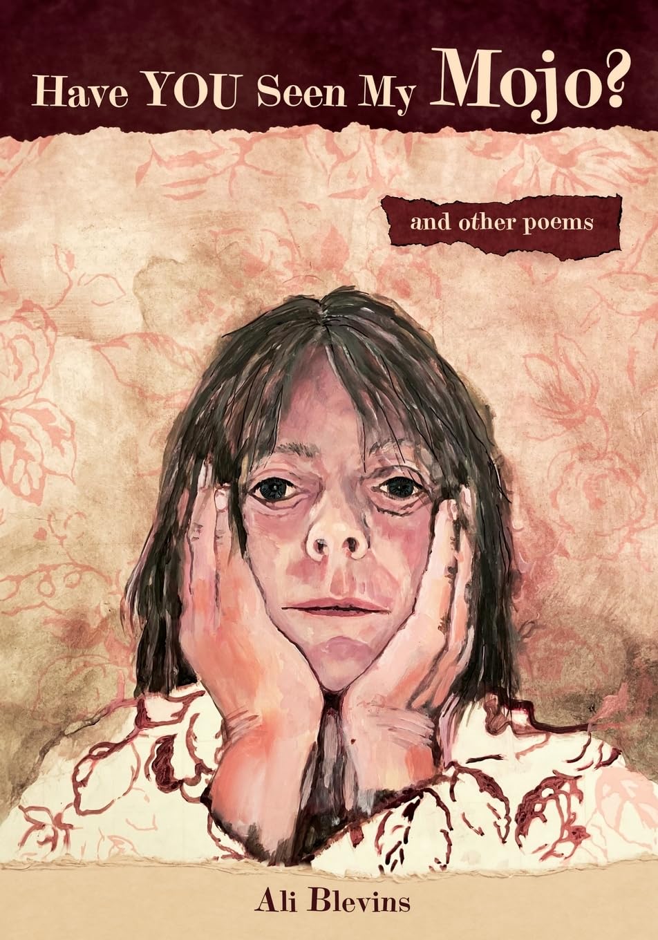 Have You Seen My Mojo?: and Other Poems