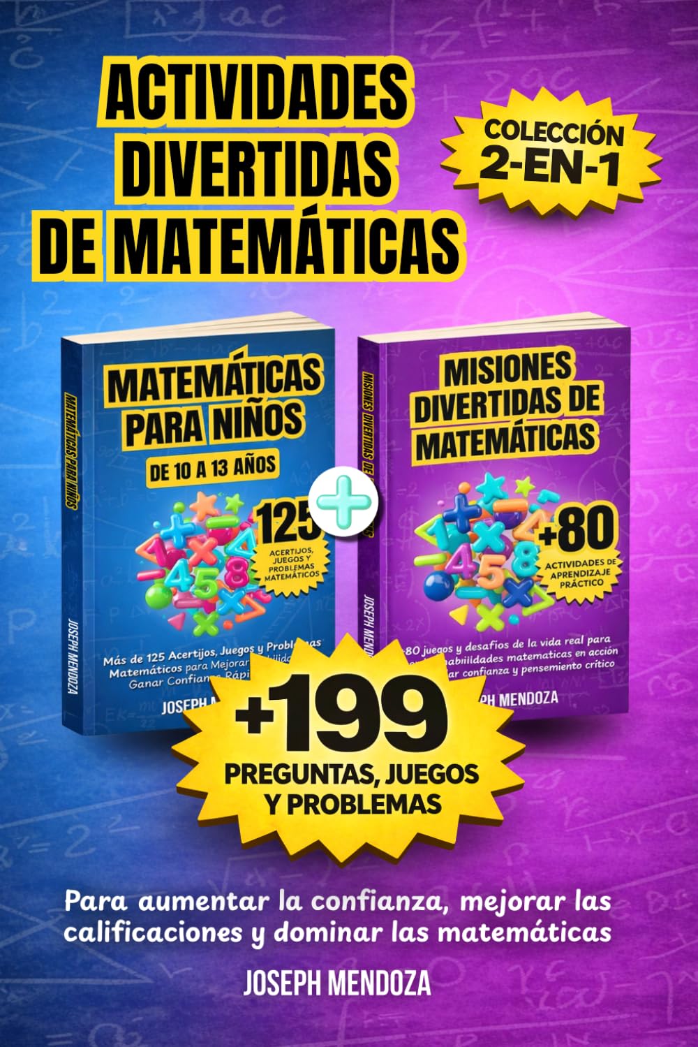 Actividades divertidas de matemáticas para niños de 10 a 13 años: Colección 2 en 1: Más de 199 preguntas, juegos y problemas para mejorar la confianza ... (Matemáticas Divertidas para Niños)