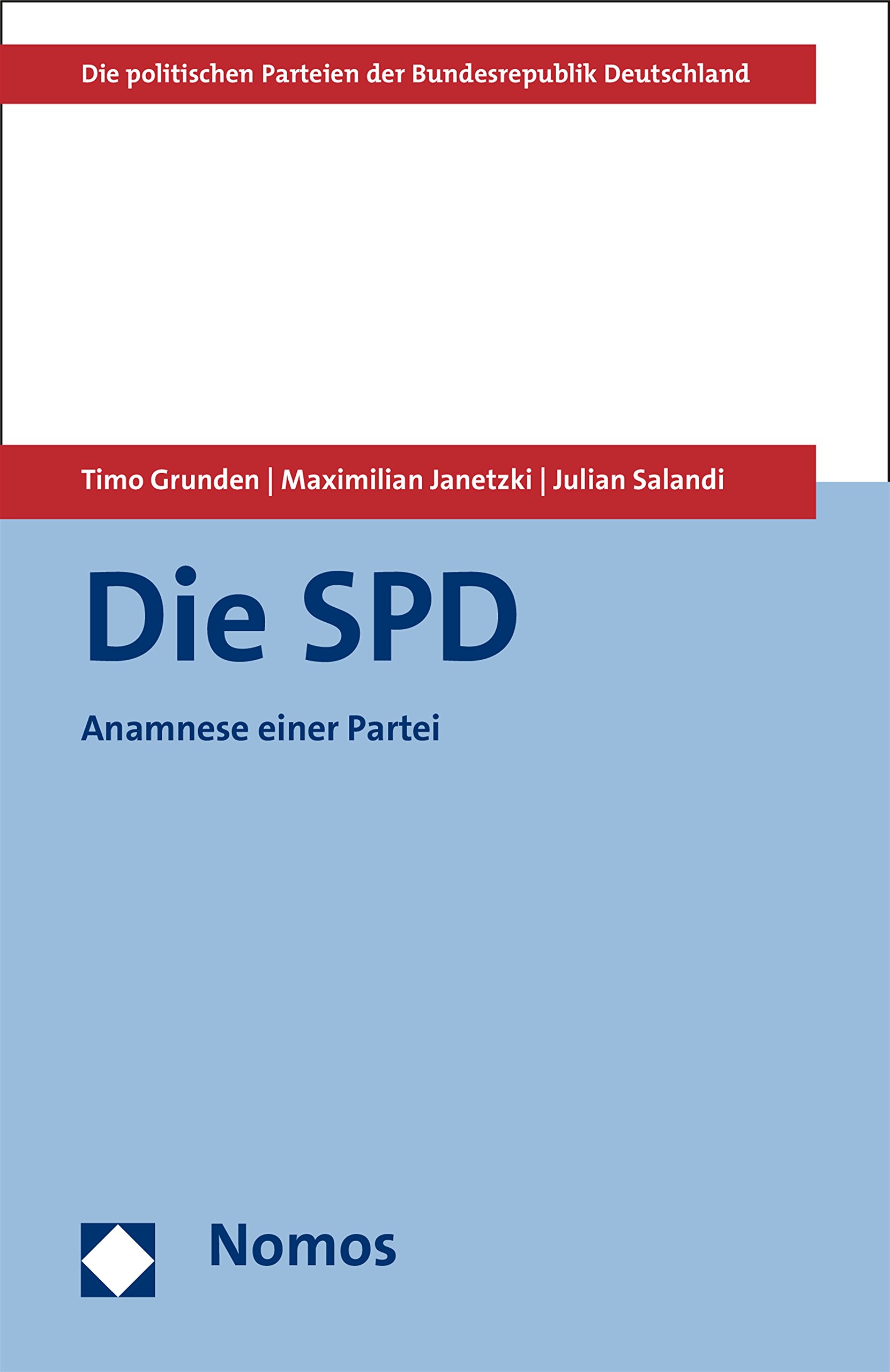Die SPD: Anamnese einer Partei (Die politischen Parteien der Bundesrepublik Deutschland) (German Edition)
