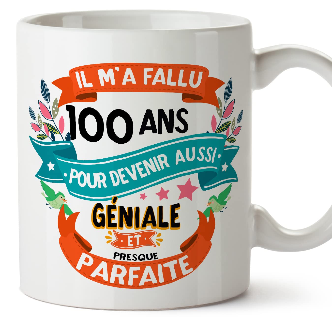 MUGFFINS 100 Birthday Mug - IL M'A FALLU 100 ANS Pour DEVENIR Aussi GENIALE - Funny Anniversary Present - 11 oz