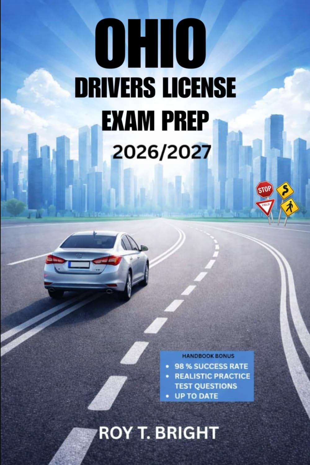 OHIO DRIVERS LICENSE EXAM PREP 2026/2027: An Essential Manual for First Time Success