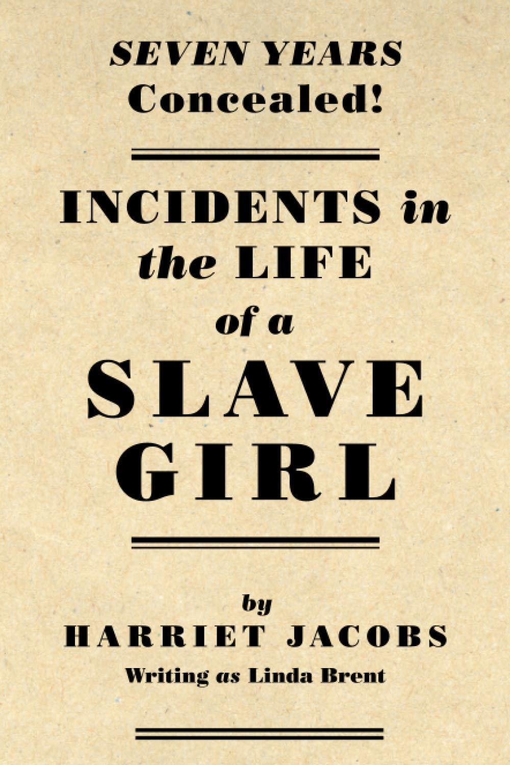 Incidents in the Life of a Slave Girl [Annotated]