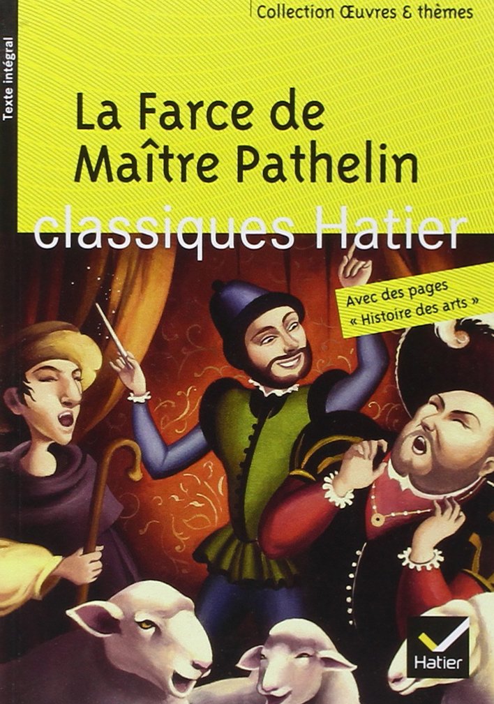 Oeuvres & Themes: LA Farce De Maitre Pathelin (Oeuvres & thèmes (8))
