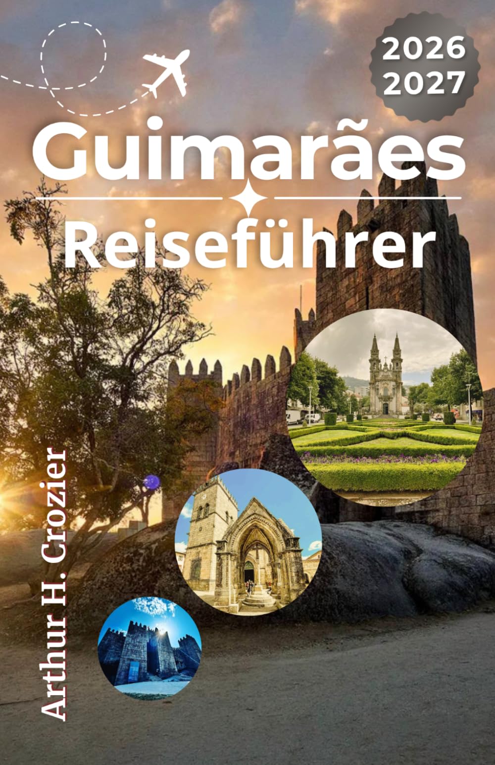 Guimarães Reiseführer 2026-2027: Planen Sie Ihren Besuch mit einfachen Routen, historischen Orten, Essenshinweisen, Erstbesucher-Tipps und Ausflugsplänen in der Umgebung.