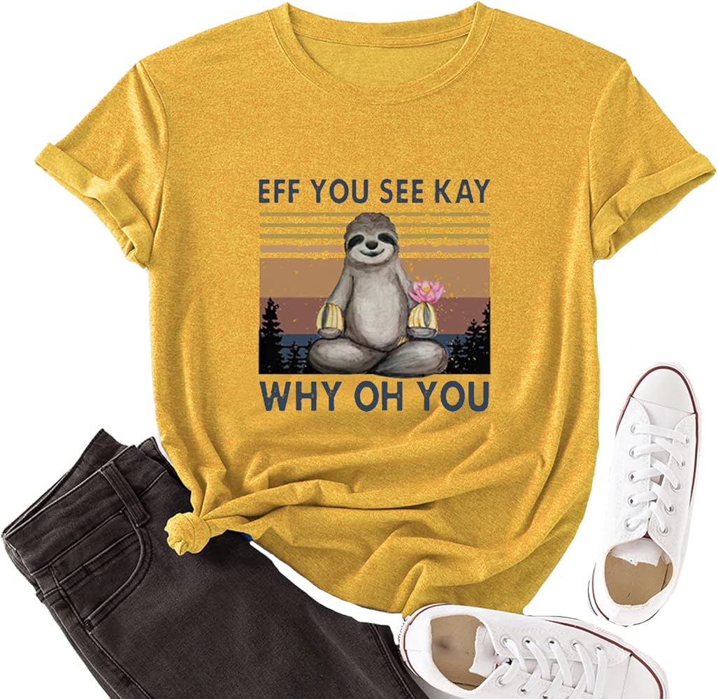 See Kay Why Oh You T-Shirt Sloth Shirt