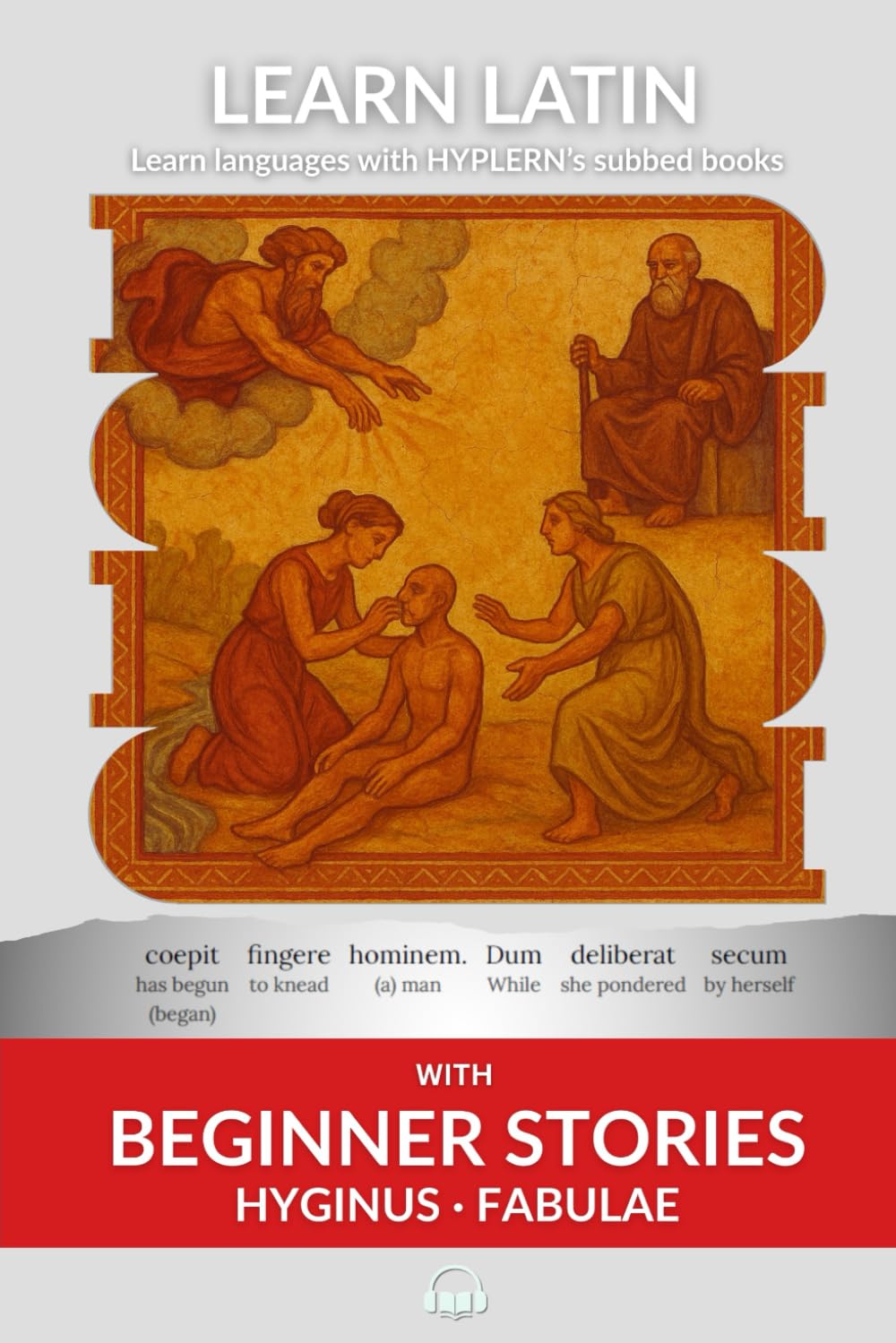 Learn Latin with Beginner Stories - Hyginus Fabulae: Interlinear Latin to English: 2 (Learn Latin with Interlinear Stories for Beginners and Advanced Readers)