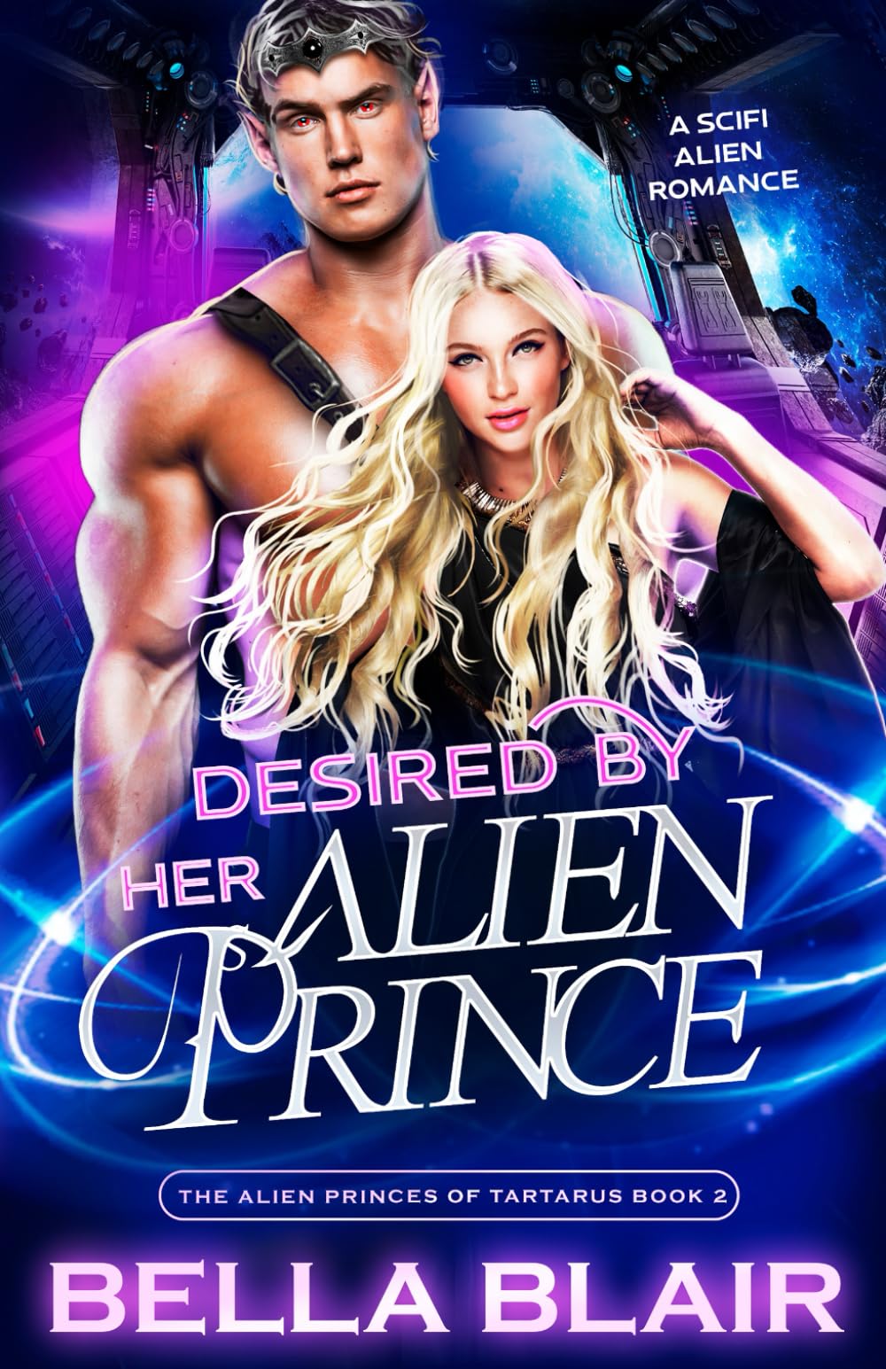 Desired by her Alien Prince: A SciFi Alien Romance: 2 (The Alien Princes of Tartarus)