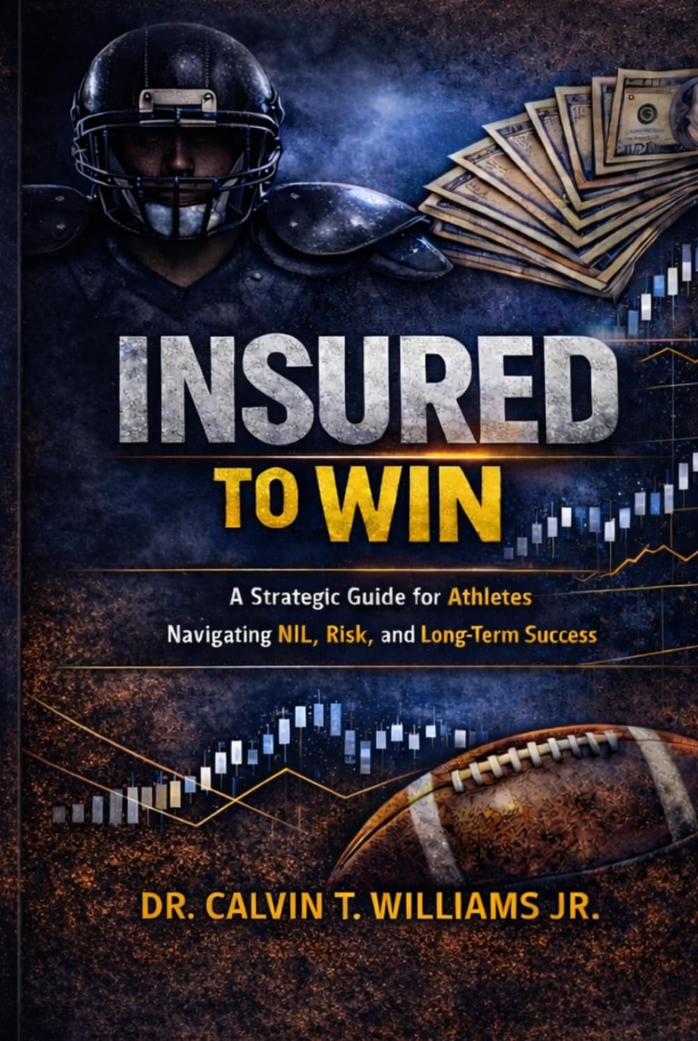 INSURED TO WIN: A Strategic Guide for Athletes Navigating NIL, Risk, and Long-Term Success
