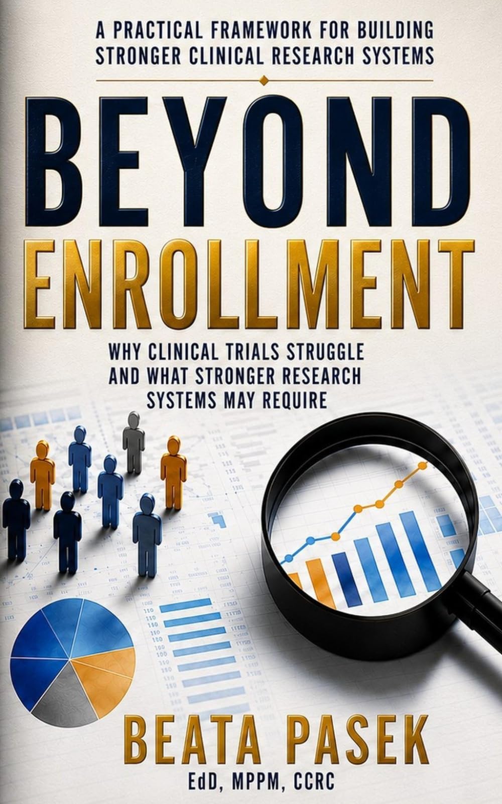 Beyond Enrollment: Why Clinical Trials Struggle Long Before Enrollment Fails