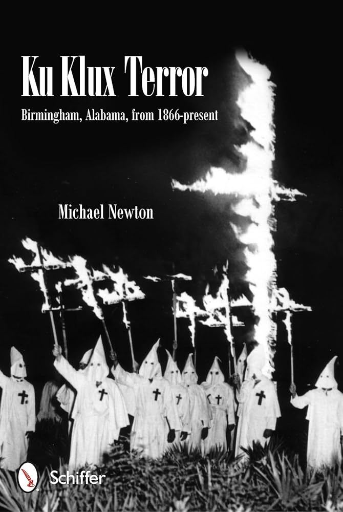 Ku Klux Terror: Birmingham, Alabama, from 1866-present