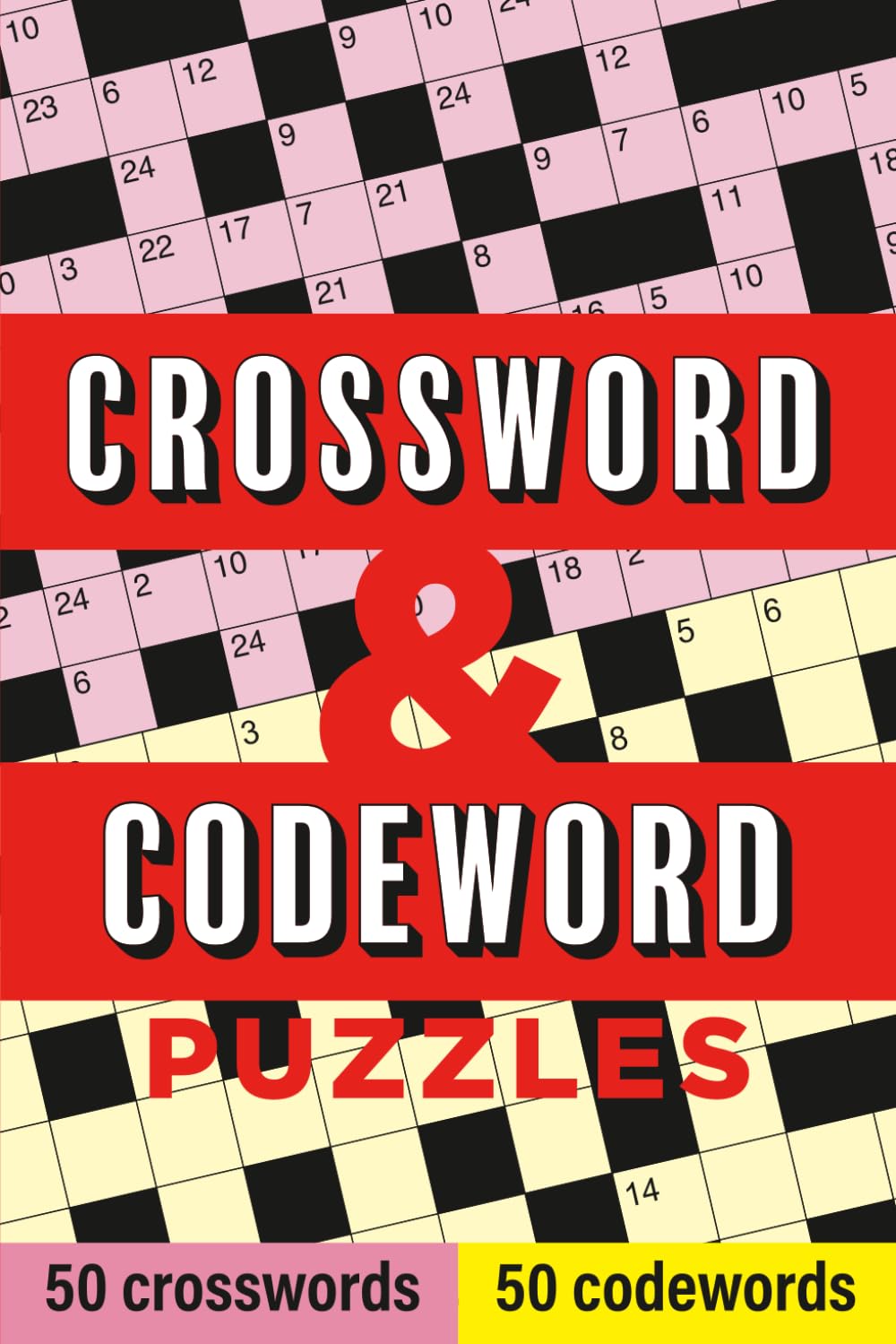 Crossword & Codeword Puzzles: 50 crosswords and 50 codewords