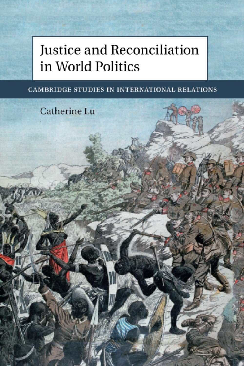 Justice and Reconciliation in World Politics (Cambridge Studies in International Relations)