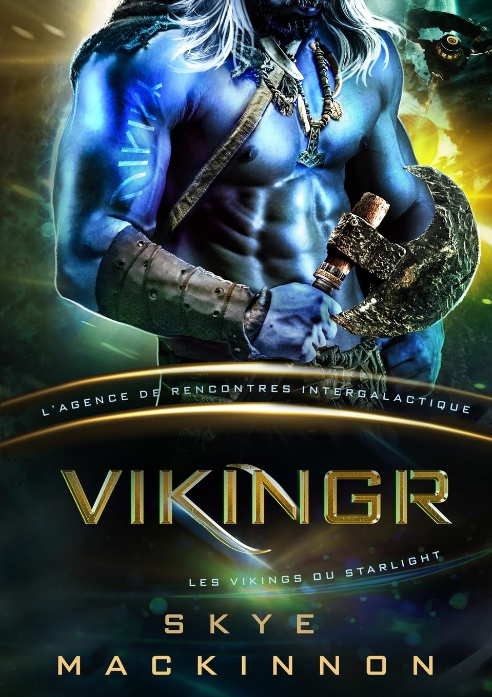 Vikingr: Les Vikings du Starlight (Starlight: L’Agence de rencontres intergalactique) (French Edition)