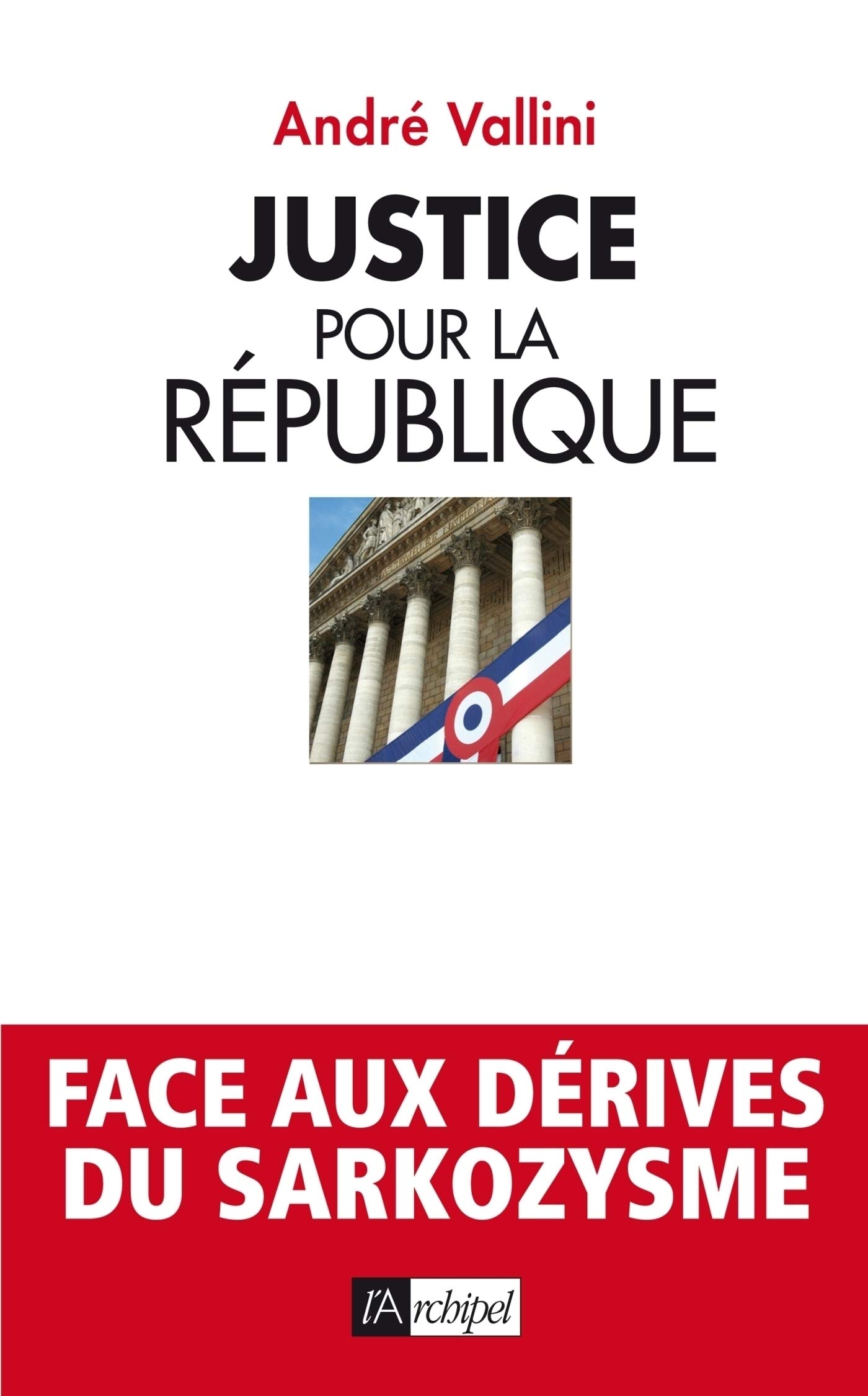 Justice pour la République (ARCHIPEL.ARCHIP) (French Edition)